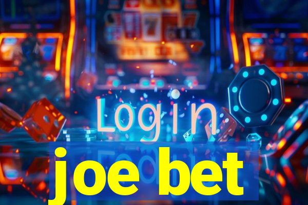 joe bet