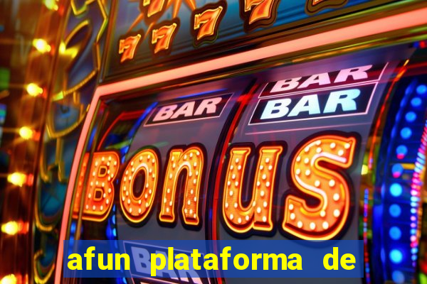 afun plataforma de jogos para ganhar dinheiro