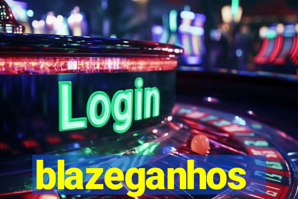 blazeganhos