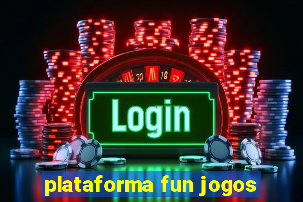 plataforma fun jogos