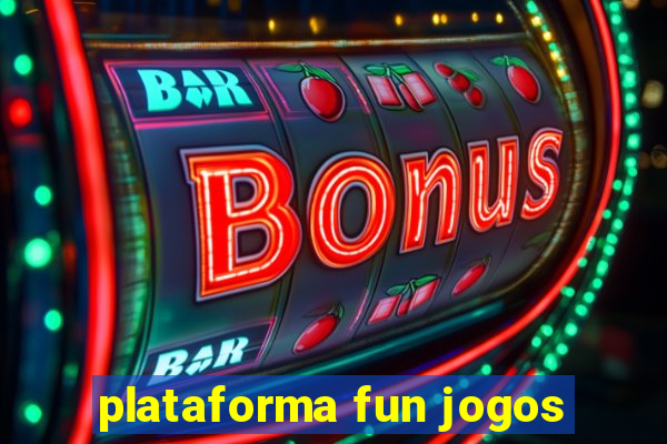 plataforma fun jogos