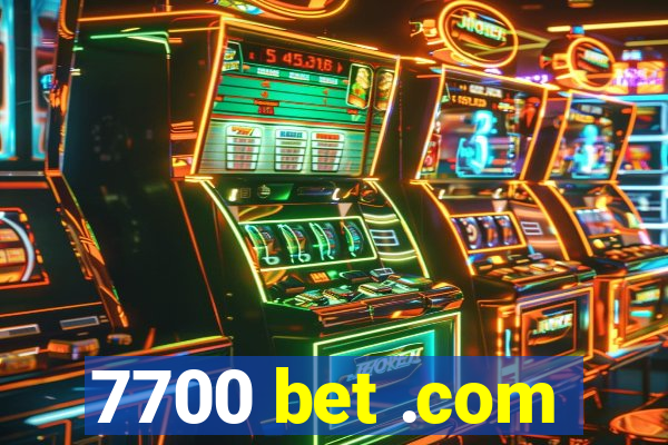 7700 bet .com