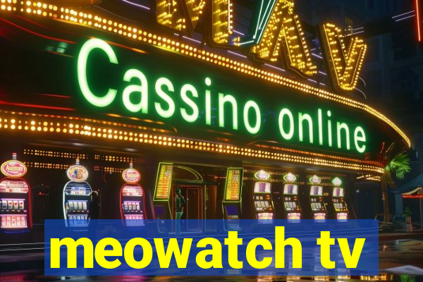 meowatch tv