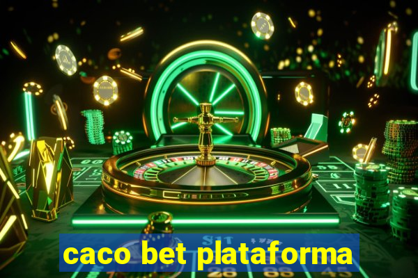 caco bet plataforma