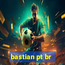 bastian pt br