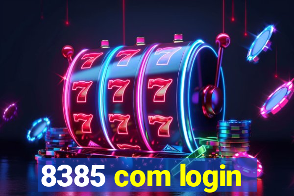 8385 com login