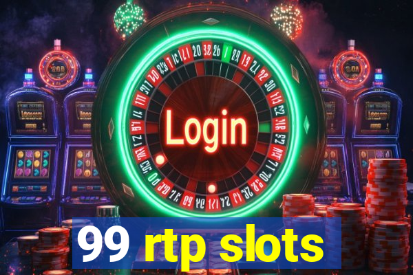 99 rtp slots