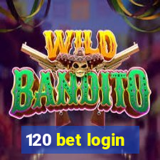 120 bet login