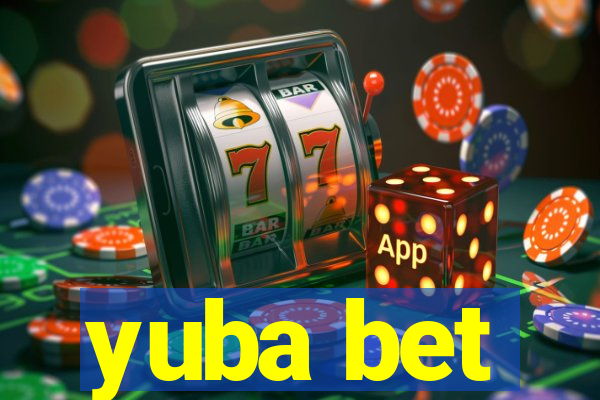 yuba bet