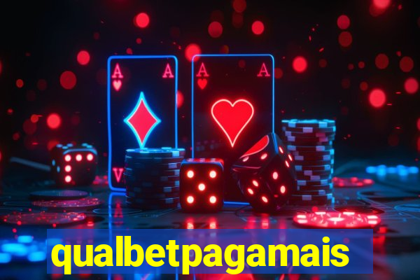 qualbetpagamais