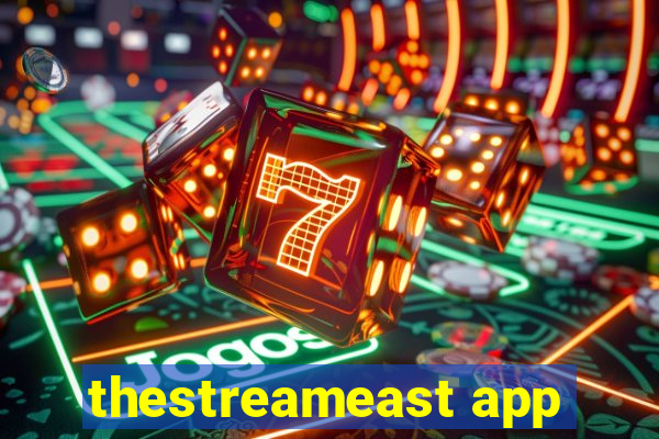 thestreameast app