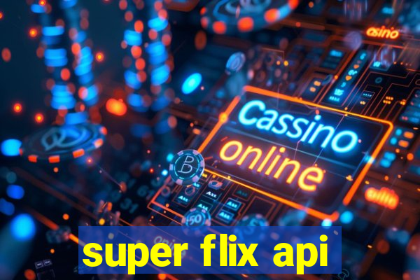 super flix api