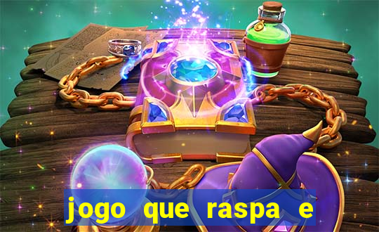 jogo que raspa e ganha dinheiro