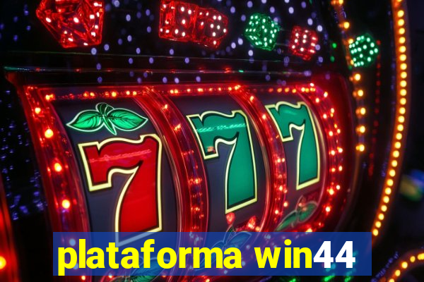 plataforma win44