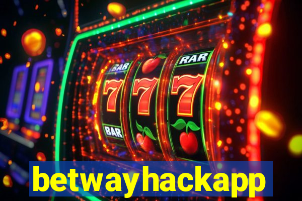 betwayhackapp