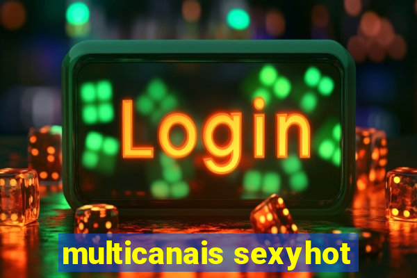 multicanais sexyhot