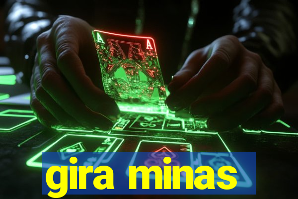 gira minas