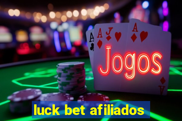 luck bet afiliados