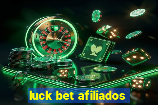 luck bet afiliados