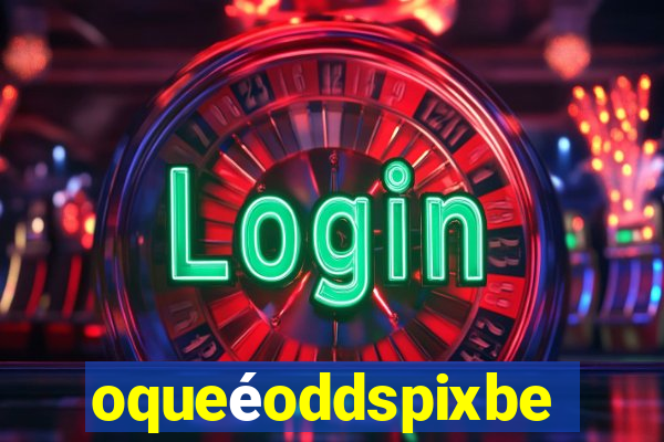 oqueéoddspixbet