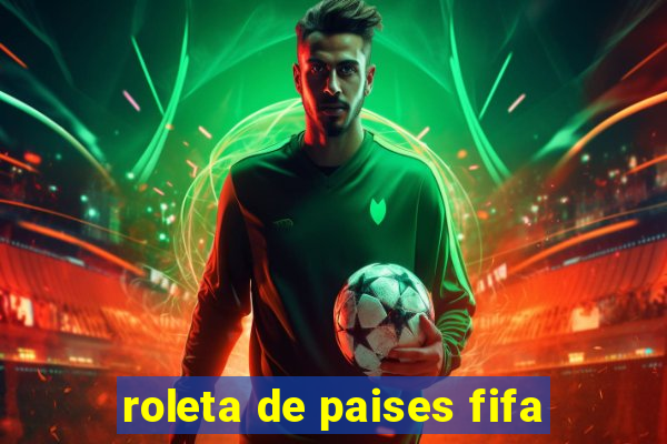 roleta de paises fifa