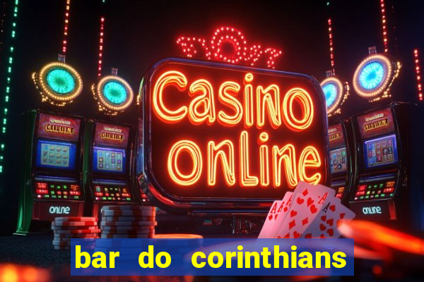 bar do corinthians em fortaleza