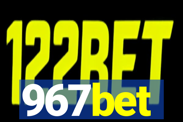 967bet