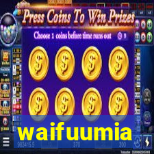 waifuumia