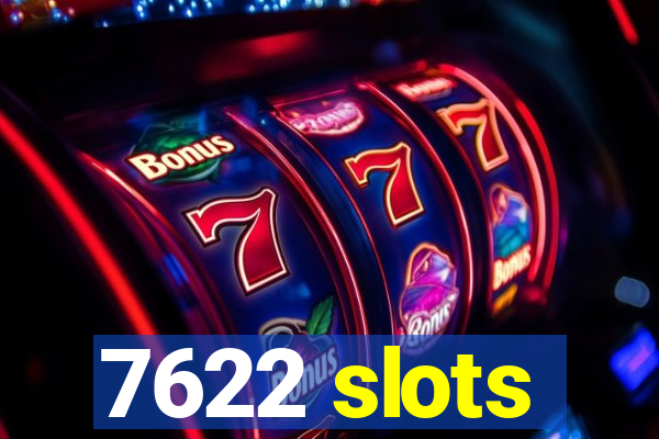 7622 slots