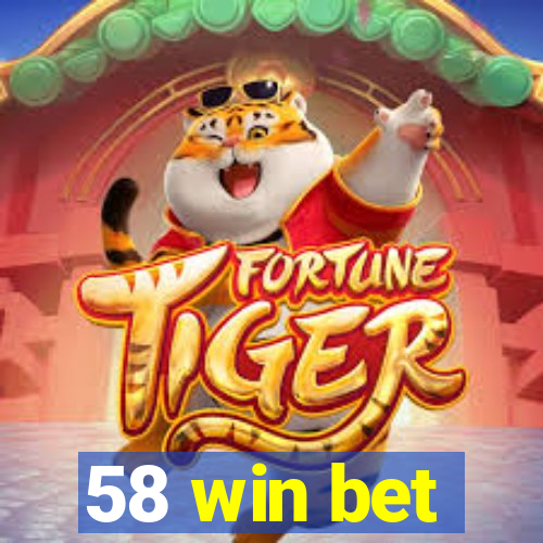 58 win bet