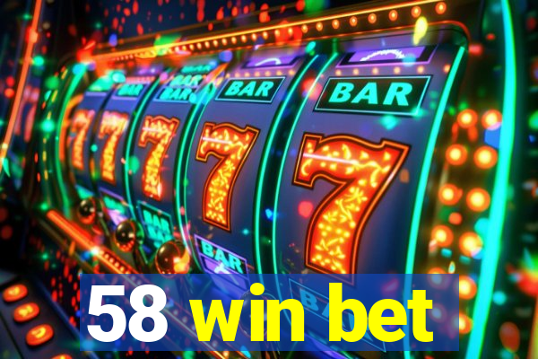 58 win bet