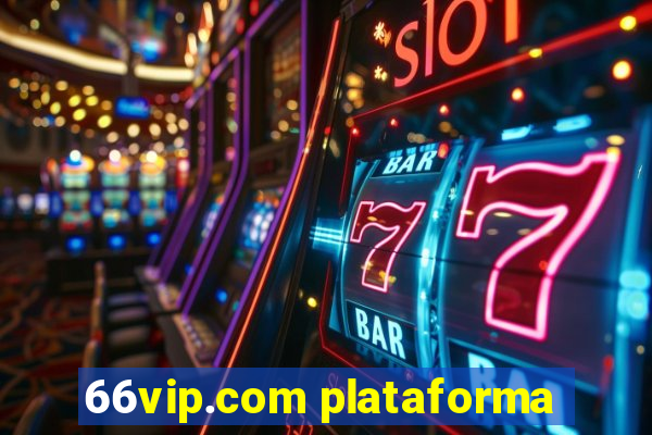 66vip.com plataforma