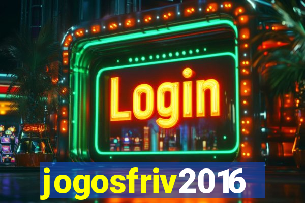 jogosfriv2016