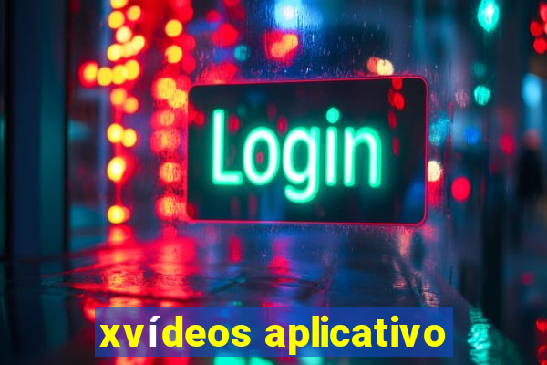 xvídeos aplicativo