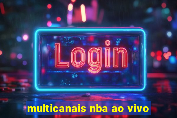 multicanais nba ao vivo