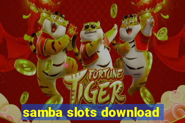 samba slots download