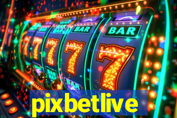 pixbetlive