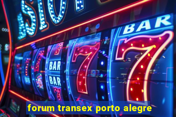 forum transex porto alegre