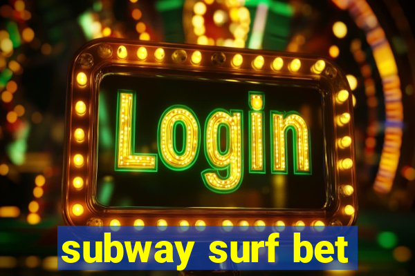 subway surf bet