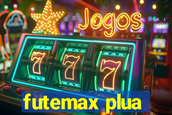 futemax plua