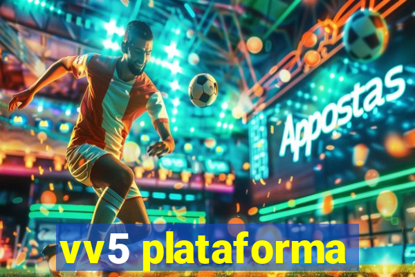 vv5 plataforma