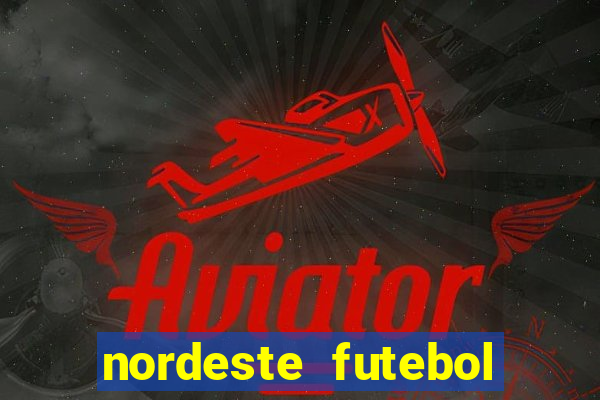 nordeste futebol vip net