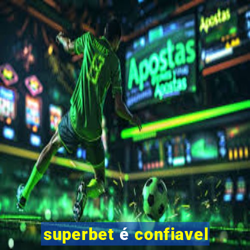 superbet é confiavel