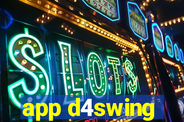 app d4swing