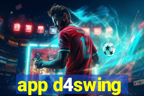 app d4swing