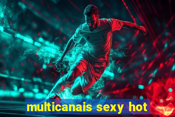 multicanais sexy hot