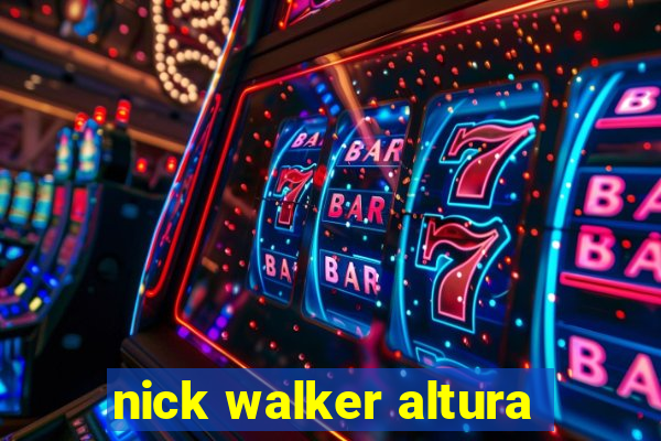 nick walker altura