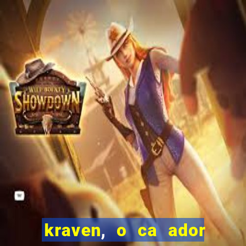 kraven, o ca ador filme completo dublado download