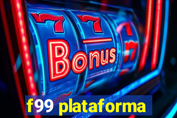 f99 plataforma