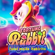 fatal moda itabirito